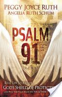 Psalm 91 - Real-Life Stories of God's Shield of Protection and What This Psalm Means for You & Those You Love (Ruth Peggy Joyce)(Paperback / softback)