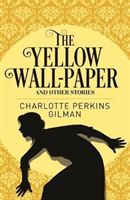 Yellow Wallpaper & Other Stories (Gilman Charlotte Perkins)(Paperback)