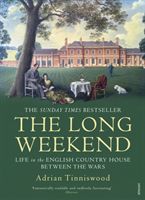 Long Weekend - Life in the English Country House Between the Wars (Tinniswood Adrian)(Paperback)