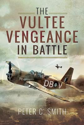 Vultee Vengeance in Battle (Smith Peter C.)(Pevná vazba)