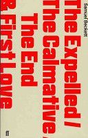 Expelled/The Calmative/the End with First Love (Beckett Samuel)(Paperback)