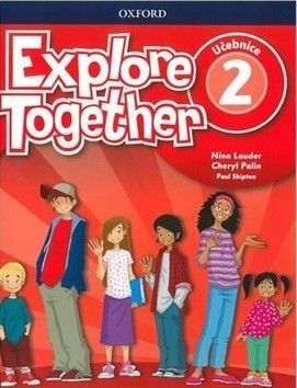 Explore Together 2 Student`s Book CZ