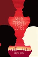 When Morning Comes (Raina Arushi)(Paperback)
