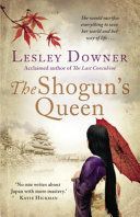 Shogun's Queen - The Shogun Quartet, Book 1 (Downer Lesley)(Paperback)