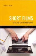 Short Films - Writing the Screenplay (Nash Patrick)(Paperback)