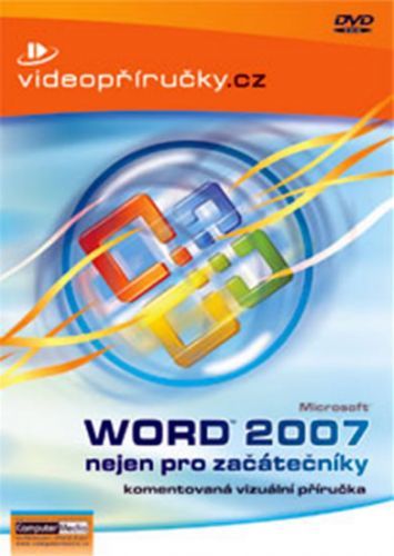Word 2007 nejen pro začátečníky - Computer Media