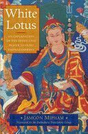 White Lotus - An Explanation of the Seven-Line Prayer to Guru Padmasambhava (Mipham Jamgon)(Paperback)