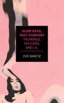 Slow Days, Fast Company (Babitz Eve)(Paperback)