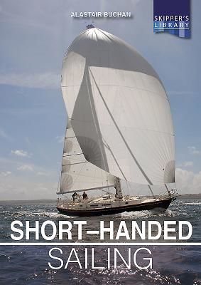 Short-handed Sailing - Sailing solo or short-handed Second edition (Buchan Alastair)(Paperback / softback)