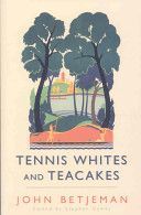 Tennis Whites and Teacakes (Betjeman John)(Paperback)