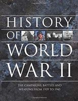 History of World War II - The campaigns, battles and weapons from 1939 to 1945(Paperback / softback)