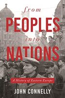 From Peoples into Nations - A History of Eastern Europe (Connelly John)(Pevná vazba)