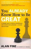 You Already Know How to be Great - A Simple Way to Remove Interference and Unlock Your Potential - at Work and at Home (Fine Alan)(Paperback)