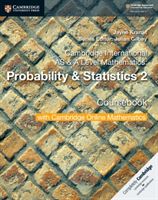 Cambridge International AS & A Level Mathematics: Probability & Statistics 2 Coursebook with Cambridge Online Mathematics (2 Years) (Kranat Jayne)(Mixed media product)