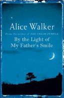 By the Light of My Father's Smile (Walker Alice)(Paperback)