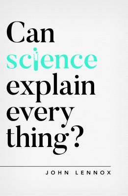 Can Science Explain Everything? (Lennox John)(Paperback / softback)