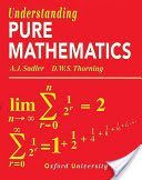 Understanding Pure Mathematics (Sadler A. J.)(Paperback)