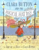 Clara Button and the Magical Hat Day (Haye Amy de la)(Paperback)