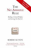 No Asshole Rule - Building a Civilised Workplace and Surviving One That Isn't (Sutton Robert I.)(Paperback)