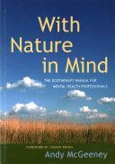 With Nature in Mind - The Ecotherapy Manual for Mental Health Professionals (McGeeney Andy)(Paperback)