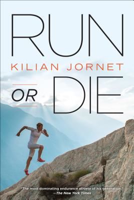 Run or Die (Jornet Kilian)(Paperback)