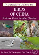 Naturalist's Guide to the Birds of China - Southeast China, Including Shanghai (Li Yong Ding)(Paperback)