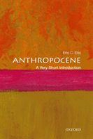 Anthropocene: A Very Short Introduction (Ellis Erle C. (Professor of Geography and Environmental Systems at the University of Maryland))(Paperback)