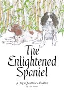 Enlightened Spaniel - A Dog's Quest to be a Buddhist (Heads Gary)(Paperback / softback)
