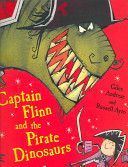 Captain Flinn and the Pirate Dinosaurs (Andreae Giles)(Paperback)
