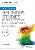 My Revision Notes AQA A-level Religious Studies: Paper 2 Study of Christianity and Dialogues (Butler Sheila)(Paperback)