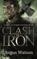 Clash of Iron (Watson Angus)(Paperback)