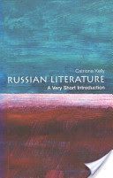 Russian Literature: A Very Short Introduction (Kelly Catriona (Fellow of New College Oxford and Tutor in Russian))(Paperback)