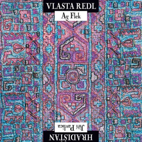 Redl Vlasta, Ag Flek, Hradišťan: Vlasta Redl / Ag Flek & Jiří Pavlica / Hradišťan (Reedice 2015) - Cd