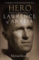 Hero - The Life & Legend of Lawrence of Arabia (Korda Michael)(Paperback)