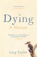 Dying - A Memoir (Taylor Cory)(Paperback)