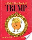 Child's First Book of Trump (Black Michael Ian)(Pevná vazba)
