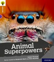 Oxford Reading Tree Explore with Biff, Chip and Kipper: Oxford Level 8: Animal Superpowers (Thomas Isabel)(Paperback)