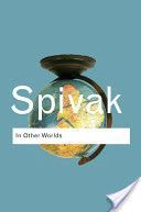 In Other Worlds (Spivak Gayatri Chakravorty)(Paperback)