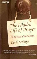 Hidden Life of Prayer - The Life-Blood of the Christian (McIntyre David)(Paperback / softback)