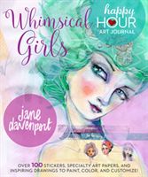 Whimsical Girls - Fun Inspiration and Instant Creative Gratification (Davenport Jane)(Paperback)