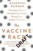 Vaccine Race - How Scientists Used Human Cells to Combat Killer Viruses (Wadman Meredith)(Paperback)