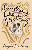 Something Like Breathing (Readman Angela)(Paperback / softback)