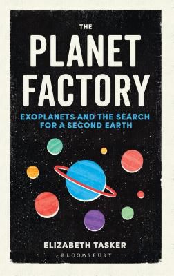 Planet Factory - Exoplanets and the Search for a Second Earth (Tasker Elizabeth)(Paperback / softback)