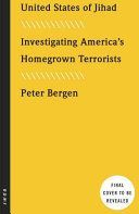 United States of Jihad - Who are America's Homegrown Terrorists and How Do We Stop Them? (Bergen Peter)(Paperback)