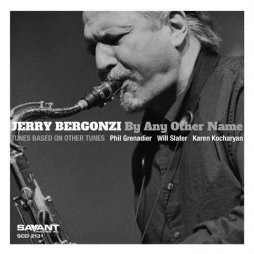 By Any Other Name (Jerry Bergonzi) (CD / Album)