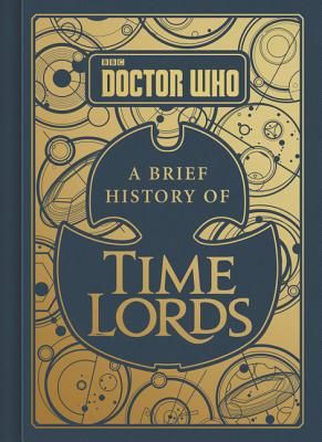 Doctor Who: A Brief History of Time Lords (Tribe Steve)(Pevná vazba)