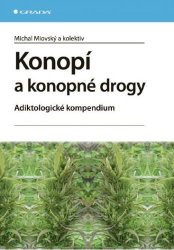 Konopí a konopné drogy - Michal Miovský, kolektiv a - e-kniha