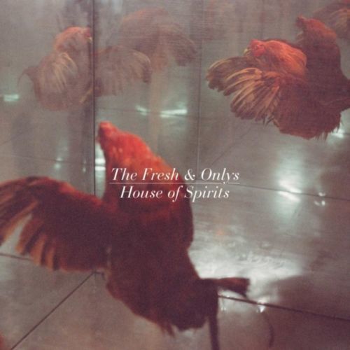 House of Spirits (The Fresh & Onlys) (CD / Album)
