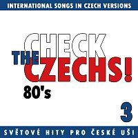 Různí interpreti – Check The Czechs! 80. léta - zahraniční songy v domácích verzích 3. MP3