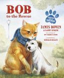 Bob to the Rescue (Bowen James)(Paperback)